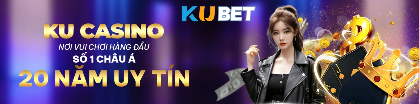 Trang truy cập Kubet uy tín - Chìa khóa để người chơi an tâm lựa chọn
